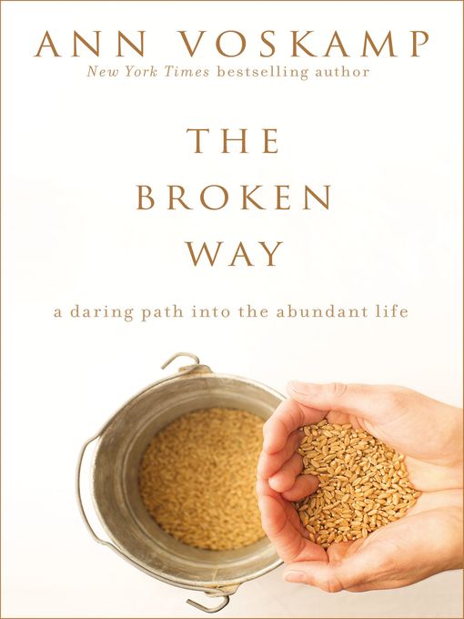 Title details for The Broken Way (with Bonus Content) by Ann Voskamp - Wait list